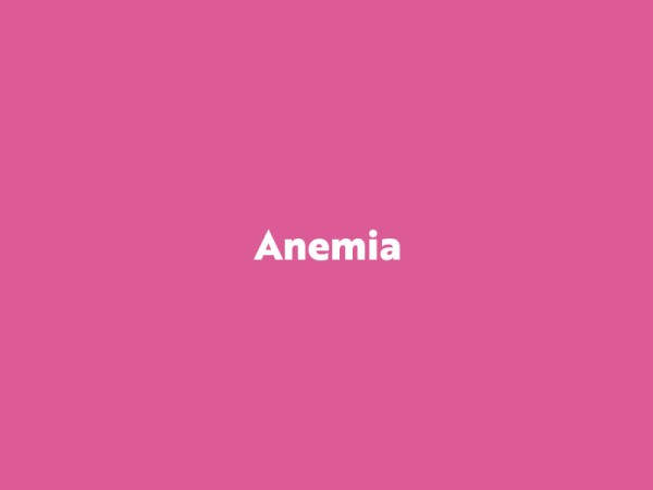 Anemia