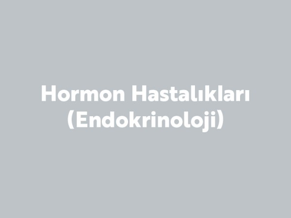 Hormon Hastalıkları (Endokrinoloji)