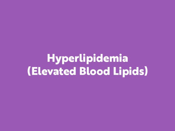 Hyperlipidemia (Elevated Blood Lipids)