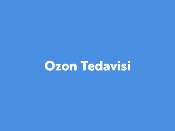 Ozon Tedavisi Ozon Tedavisi